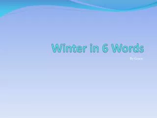 winter in 6 words