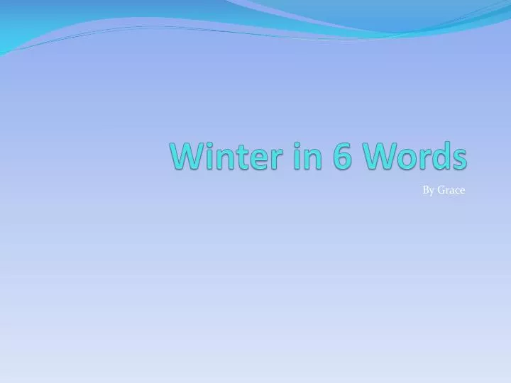 winter in 6 words