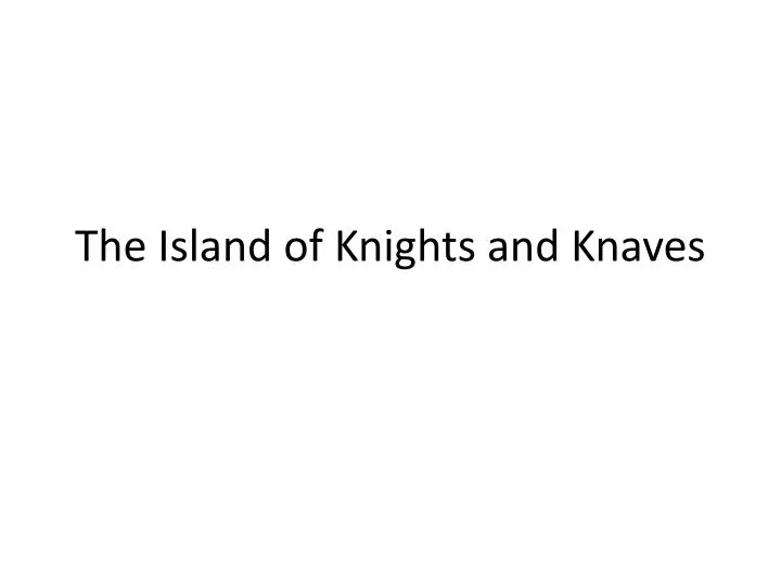 the island of knights and knaves
