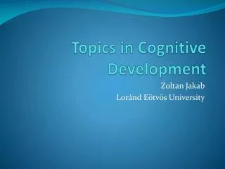 Topics in Cognitive Development