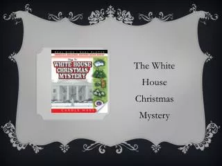 The White House Christmas Mystery