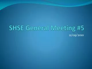 SHSE General Meeting #5