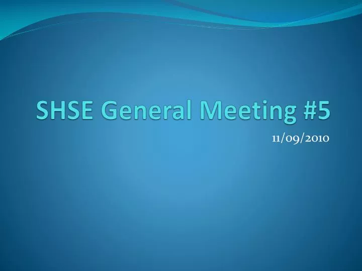 shse general meeting 5