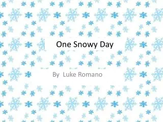 One Snowy Day
