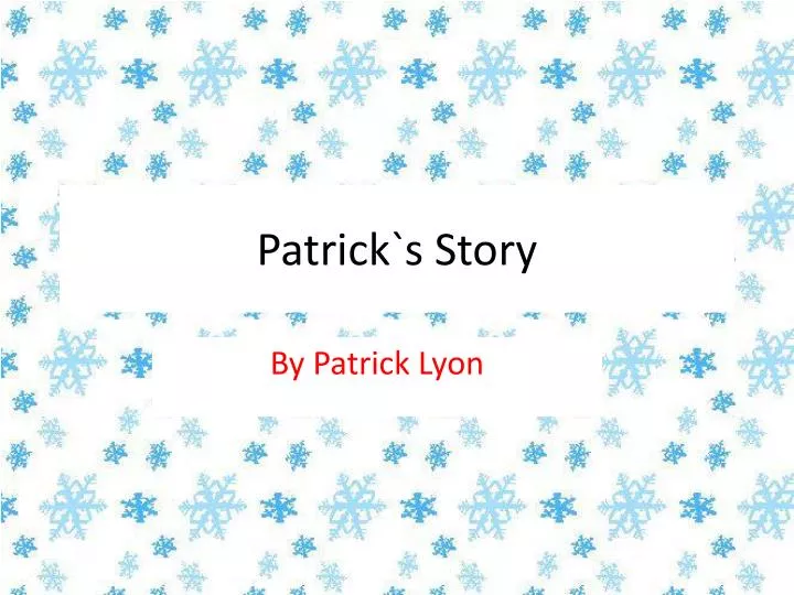 patrick s story