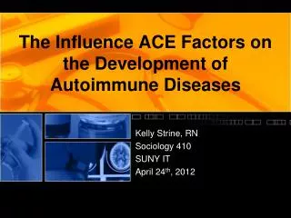 The Influence ACE Factors on the Development of Autoimmune Diseases