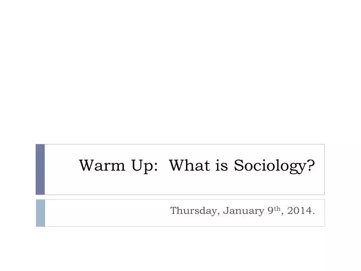 warm up what is sociology