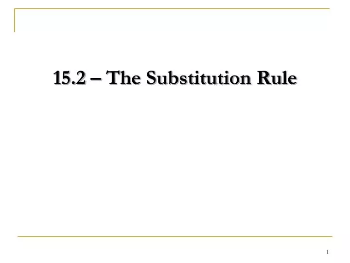 15 2 the substitution rule