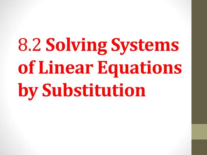 8 2 solving systems of linear equations by substitution