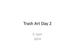 Trash Art Day 2