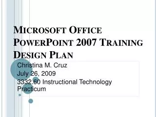 Microsoft Office PowerPoint 2007 Training Design Plan