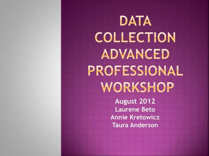 data collection advanced professional workshop
