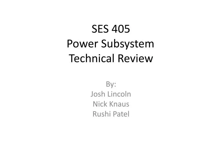 ses 405 power subsystem technical review