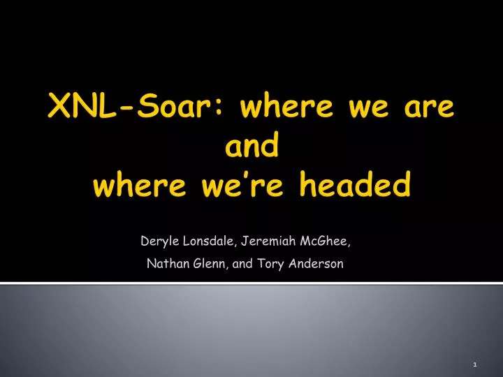 xnl soar where we are and where we re headed