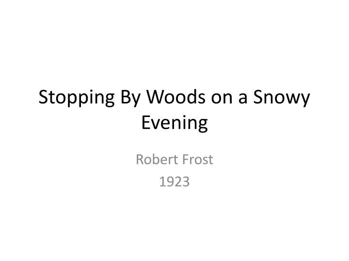 stopping by woods on a snowy evening