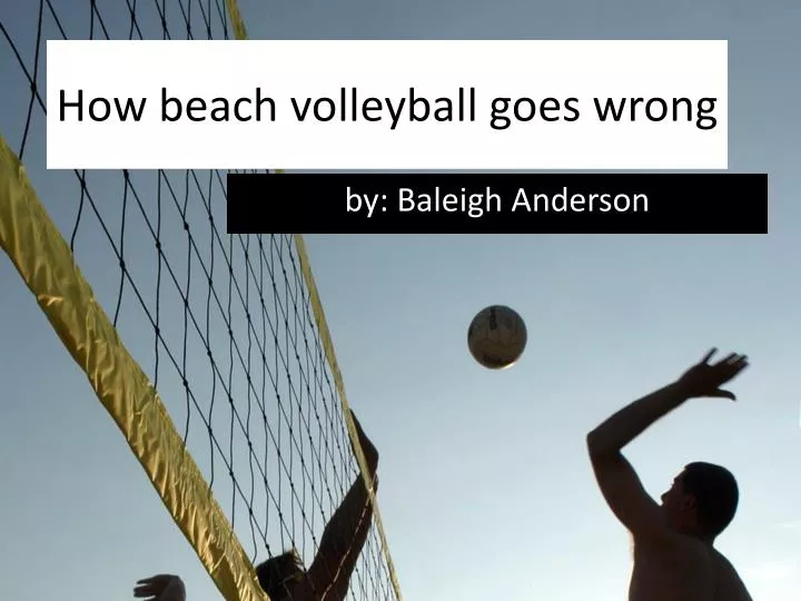 how beach volleyball goes wrong