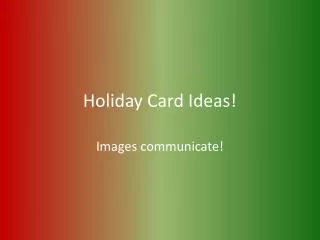 Holiday Card Ideas!