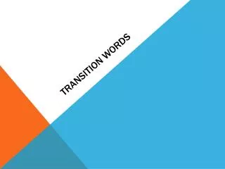 TRANSITION WORDS