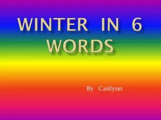 Winter in 6 words