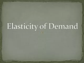 elasticity of demand