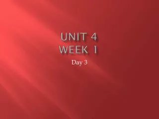 Unit 4 Week 1