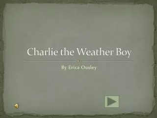 Charlie the Weather Boy
