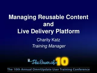 Managing Reusable Content and Live Delivery Platform