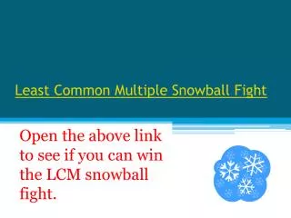 Least Common Multiple Snowball Fight