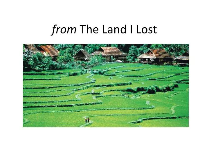 f rom the land i lost