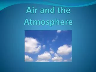 Air and the Atmosphere