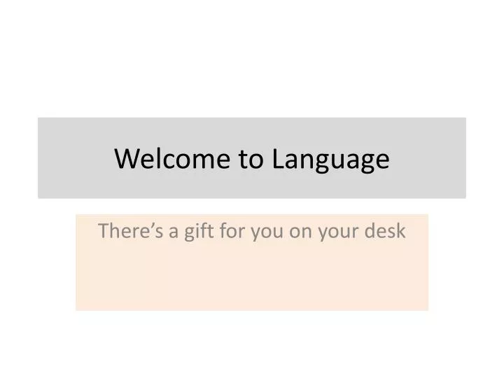 welcome to language