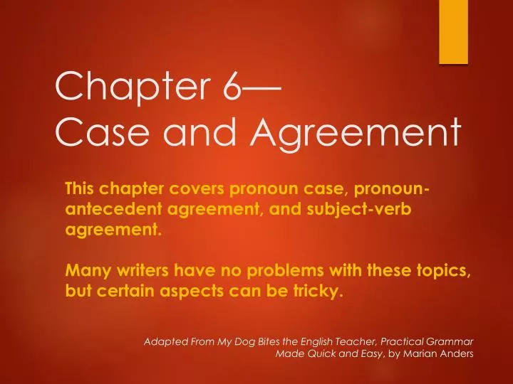chapter 6 case and agreement