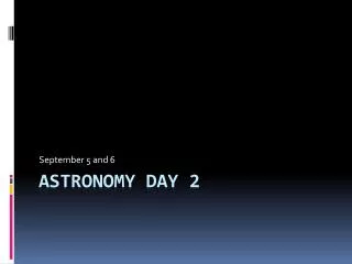 Astronomy day 2