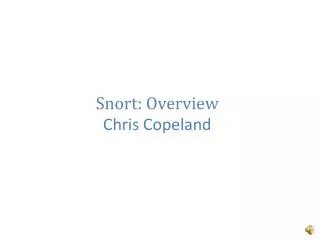 Snort: Overview Chris Copeland