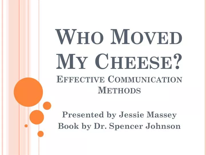 who moved my cheese effective communication methods