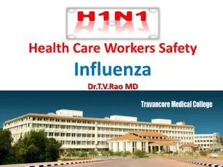 Health Care Workers Safety Influenza Dr.T.V.Rao MD
