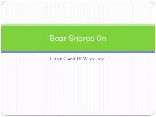 Bear Snores On