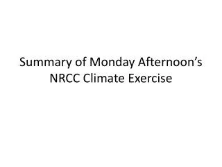 Summary of Monday Afternoon’s NRCC Climate Exercise