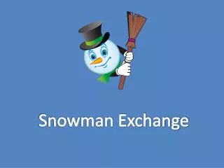 Snowman Exchange