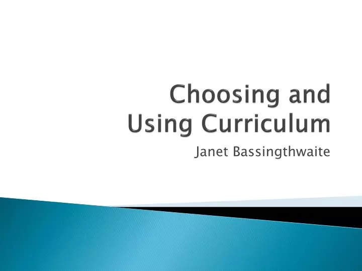 choosing and using curriculum