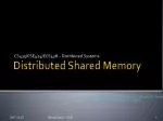 Distributed Shared Memory - slide 1