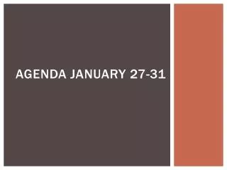 Agenda January 27-31