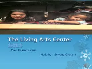 The Living Arts C enter 2013