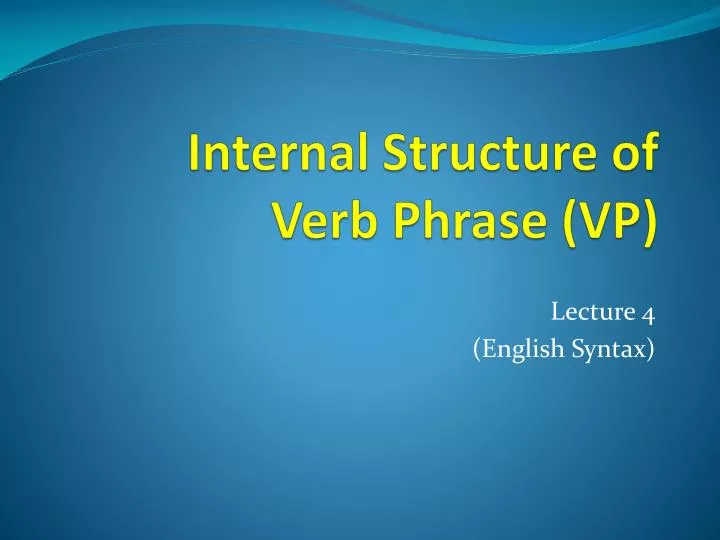 internal structure of verb phrase vp