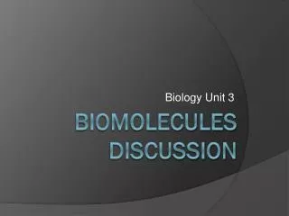 Biomolecules discussion