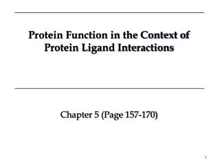 Protein Function in the Context of Protein Ligand Interactions