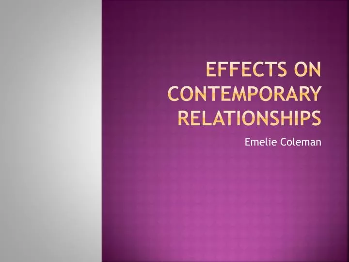 effects on contemporary relationships