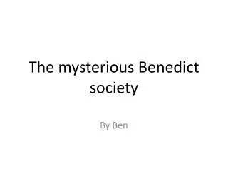 The mysterious Benedict society