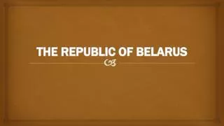 THE REPUBLIC OF BELARUS