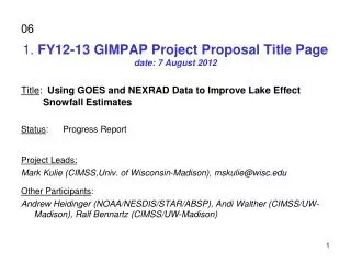 1 . FY12-13 GIMPAP Project Proposal Title Page date: 7 August 2012